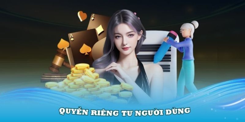 Quyền riêng tư Những tiêu chuẩn để bảo vệ quyền riêng tư tại nhà cái